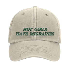 Hot Girls Have Migraines embroidered baseball cap