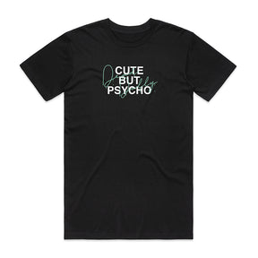 Cute But Psycho T-shirt